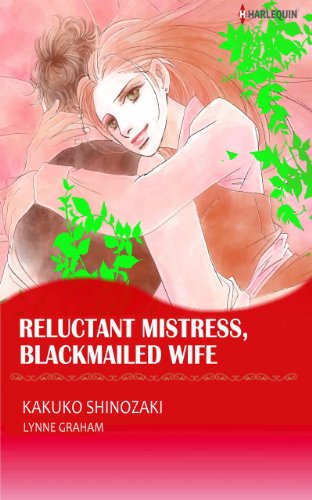 Reluctant Mistress, Blackmailed Wife (Harlequin comics)