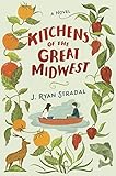 Kitchens of the Great Midwest: A Novel