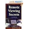 Remote Viewing Secrets: A Handbook