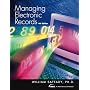 Managing Electronic Records, Fourth Edition