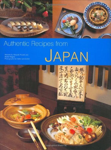 Authentic Recipes from Japan (Authentic Recipes Series)