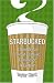 Starbucked: A Double Tall Tale of Caffeine, Commerce and Culture (Paperback)