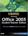 Special Edition Using Microsoft Office 2003, Student-Teacher Edition