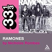 The Ramones' Ramones (33 1/3 Series) | [Nicholas Rombes]