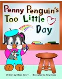 Penny Penguin's Too Little Day
