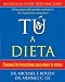 Tu, a dieta: Manual de instrucciones para reducir tu cintura (Vintage Espanol) (Spanish Edition)
