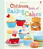 Children`s Book of Baking Cakes (Usborne Cookbooks)