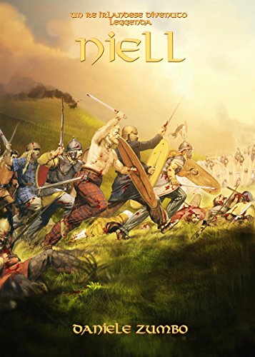Un Re irlandese diventato leggenda: Niell (Italian Edition)