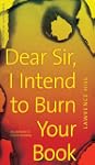 Dear Sir, I Intend to Burn Your Book:...
