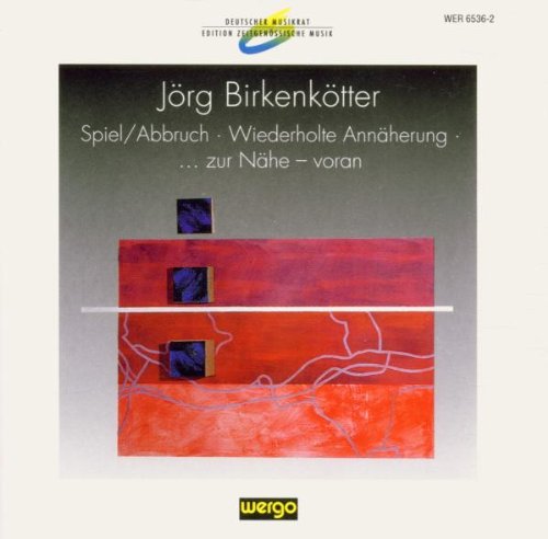 Produkt-Bild: Deutscher Musikrat: Edition Zeitgen&ouml;ssische Musik - J&ouml;rg Birkenk&ouml;tter