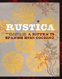 Rustica: A Return to Spanish Home Cooking Rustica: A Return to Spanish Home Cooking