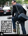 Hillman Curtis on Creating Short Films for the Web (Voices)