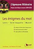 Les �nigmes du moi : Leiris, L'Age d'homme ; Saint Augustin, Confessions (livre X) ; Musset, Lorenzaccio