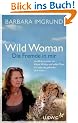 Wild Woman - Die Fremde in mir