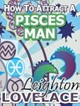 How To Attract A Pisces Man - The Ast...