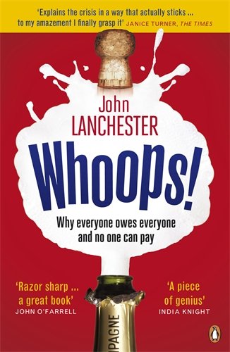 Whoops!: Why everyone owes everyone and no one can pay