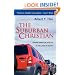 The Suburban Christian: Finding Spiritual Vitality in the Land of Plenty