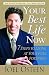 Your Best Life Now: 7 Steps to Living at Your Full Potential