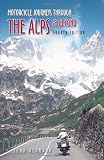 Motorcycle Journeys Through the Alps and More (Motorcycle Journeys)