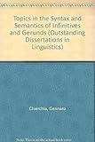 Topics in the syntax and semantics of infinitives and gerunds