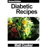 Diabetic Recipes - Low in Fat, Calories and Sugar! - Revised Edition (Kindle Edition)