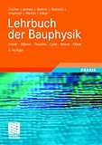 Lehrbuch der Bauphysik: Schall - Wärme - Feuchte - Licht - Brand - Klima
