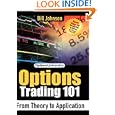 Options Trading 101: From Theory to Application by Bill Johnson
