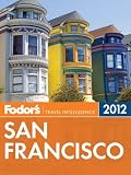 Fodor's San Francisco 2012 (Full-color Travel Guide)