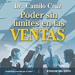 Poder Sin Limite en Las Ventas [Unlimited Sales] | Camilo Cruz