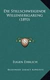Die Stillschweigende Willenserklarung (1893)