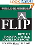 FLIP: How to Find, Fix, and Sell Houses for Profit
