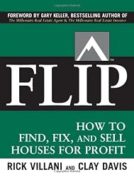 FLIP: How to Find, Fix, and Sell Houses for Profit