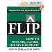 FLIP: How to Find, Fix, and Sell Houses for Profit