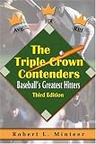 The Triple Crown Contenders: Baseballs Greatest Hitters
