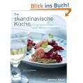 Die skandinavische K�che: Originalrezepte aus Mittsommerland