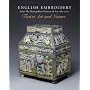 English Embroidery in the Metropolitan Museum 1580-1700: 'Twixt Art and Nature (Published in Association with the Bard Graduate Centre for Studies in the Decorative Arts, Design and Culture)