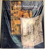 Robert Rauschenberg: A Retrospective