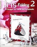 Iris Folding 2: 29 Designs for Cards and Scrapbooks