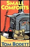 Small Comforts: More Comments And Comic Pieces