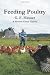 Feeding Poultry: The Classic Guide to Poultry Nutrition for Chickens, Turkeys, Ducks, Geese, Gamebirds, and Pigeons