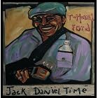 Click here to buy Jack Daniel Time by  T-Model Ford .