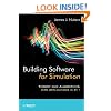 Building Software for Simulation: Theory and Algorithms, with Applications in C++