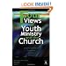 Four Views of Youth Ministry and the Church