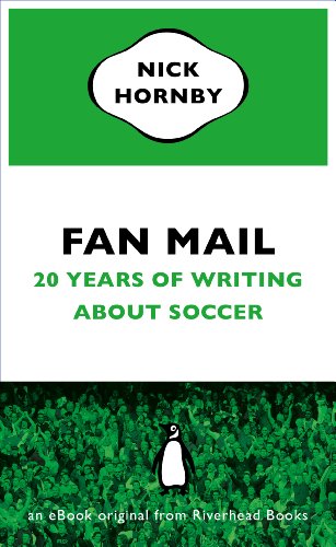 fan mail twenty years of writing about soccer an ebook original from riverhead books