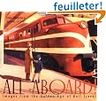 All Aboard!: Images from the Golden Age of Rail Travel
