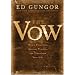 The Vow: How a Forgotten Ancient Practice Can Transform Your Life