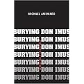 Burying Don Imus (Anatomy of a Scapegoat) (Hardcover)
