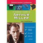 A Student's Guide To Arthur Miller (Understanding Literature) book cover