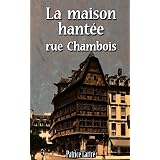La maison hant�e rue Chamboispar Patrice Lartre