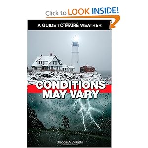 Conditions May Vary: A Guide to Maine Weather Gregory A. Zielinski